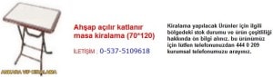 Ankara ahşap açılır katlanır masa kiralama