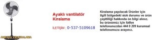 Ankara ayaklı vantilatör kiralama