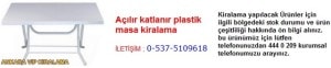 Ankara açılır katlanır plastik masa kiralama
