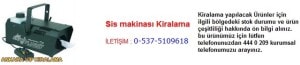 Ankara sis makinası kiralama
